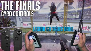 THE FINALS with my new favorite Gyro controllers - Legion Go TrueStrike