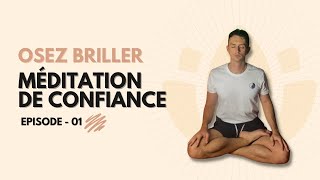 Osez briller / Méditation de confiance