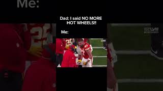 I said No More Hot Wheels | Diecast Collector | Meme | Joke | Super Bowl