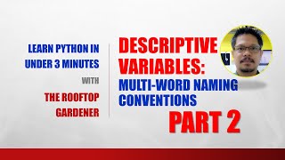 Python For Beginners in 3 Minutes | Descriptive Variables: Multi-word Naming Conventions Part 2