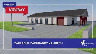 Na podzim má začít stavba nové základny Záchranky v Lubech