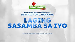 SPOTLIGHT | Laging Sasamba Sa Iyo