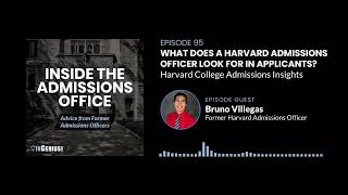 What Does a Harvard Admissions Officer Look for in Applicants? | Harvard College Admissions Insights