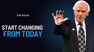 START CHANGING FROM TODAY | The Best Motivational Speech Compilation Jim Rohn