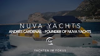 Neue Yachten - Andrés Cárdenas, NUVA Yachts.