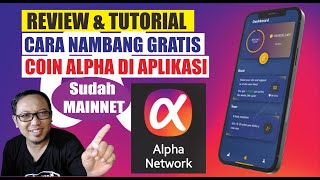 ⚡REVIEW DAN CARA MINING TOKEN ALPHA GRATIS DI APLIKASI ALPHANETWORK [ SUDAH MAINNET ]⚡