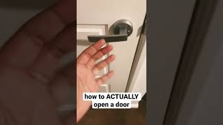 How to ACTUALLY open a door! #shorts #tutorial