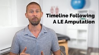 Timeline Following A LE Amputatiion