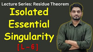 Isolated Essential Singularity | L6 | Residue Theorem @ranjankhatu