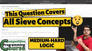 All Sieve Concepts in ONE Medium Hard Question | CP Course | EP 64.1