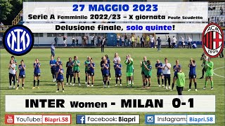 27.5.2023 INTER Women - MILAN 0-1 **Deludente sconitta, solo quinte!** (Video Biapri)