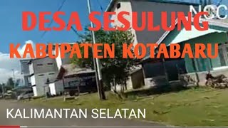 Desa Sesulung || Kabupaten Kotabaru kalimantam selatan @NengChilaChilatoz