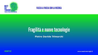 MMT20 / Fragilità e nuove tecnologie