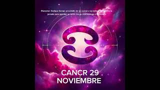 🍁 CÁNCER 29 DE NOVIEMBRE #horoscopo #signoszodicales #zodiaco #leydesignos