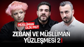 Zebani vs Müslüman Yüzleşmesi 2. Bölüm (Efe İman Etti Mi?)