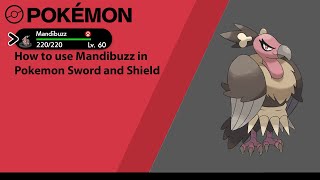 How to use Mandibuzz in Pokemon Sword and Shield (Mandibuzz Moveset)