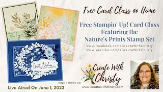 Free Stampin' Up! Card Class @ Home Live - Featuring Nature's Prints