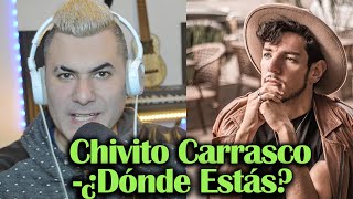 Chivito Carrasco -¿Dónde Estás?  (Video Reacción ) Mariano La Conexion