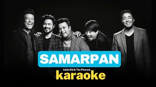 "SAMARPAN" Karaoke - Sabin Rai & The Pharaoh