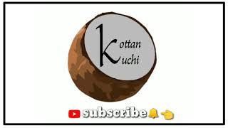 🙏Welcome to kottan kuchi channel 🙏