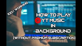 How to Play Youtube Music in Background (Without Premium Subscription) | Reticent Sage