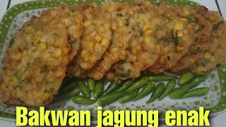 Resep membuat Bakwan jagung yang enak dan renyah