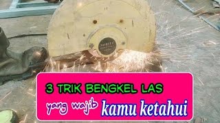 3 trik bengkel las yg wajib diketahui oleh pemula.| easy trick what you should know #welding #triks