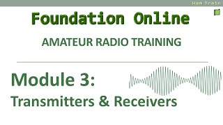 HamTrain Foundation Online: Transmitters & Receivers