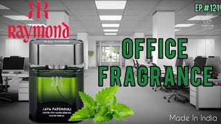 OFFICE FRAGRANCE || Raymond JAVA PATCHOULI || Made In India || Episode #121