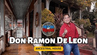 ANG BAHAY NG UNANG MAYOR NG MALOLOS BULACAN NA SI DON RAMON DE LEON, ANG LOLO NI MR. JOEY DE LEON!