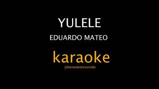 KARAOKE - Yulele - Eduardo Mateo