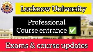 Lucknow University updates regarding Exams & Professional courses | LU | #lu #updates #students