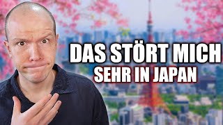 Das STÖRT mich wirklich SEHR in Japan