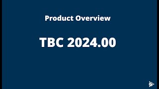 TBC 2024.00 Product Overview