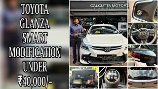 TOYOTA GLANZA BASE TO TOP MODEL MODIFICATION UNDER ₹40,000/-