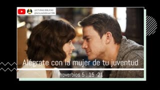 Alégrate con la mujer de tu juventud-Proverbios 5:15-21