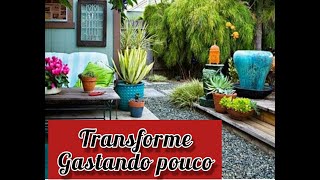 Casa e jardim dos sonhos (IDÉIAS GASTANDO POUCO)