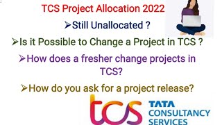 TCS Project Allocation 2022||Project Release||How to Change Project in TCS||Project Unallocated