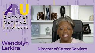 Welcome to American National University From Wendolyn Larkins