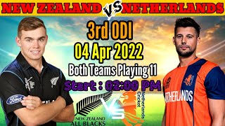 New Zealand vs Netherlands 3rd ODI Match 2022 | Details & Both Teams Playing 11 | NZ vs NED 3rd ODI