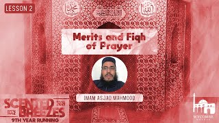 Merits & Fiqh of Prayer - L3 | Scented Breezes 2021/1442