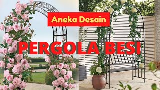 PERGOLA BESI penghias TAMAN ANDA