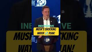 Elon Musk's Water Vision Will CHANGE EVERYTHING #shorts