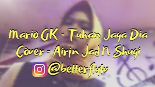 Tuhan Jaga Dia - Mario G Klau (cover) by Airin Nurfadilah