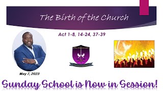 International Sunday School Lesson - May 7, 2023 - The Birth of the Church