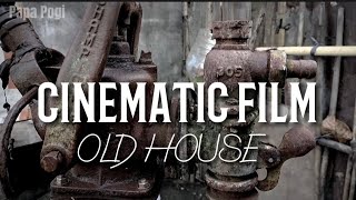 cinematic film old house