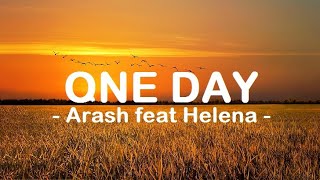 Arash feat Helena__One Day ( Lyrics )