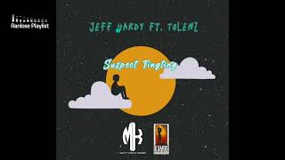 Jeff Hardy - SUSPECT TINGTING (feat. Tolenz) PNG Music 2021