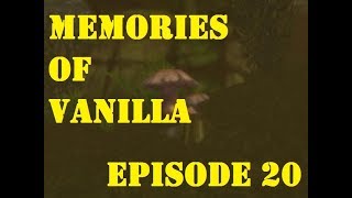 Memories of Vanilla Episode 20: High in the Hinterlands