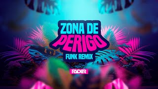 ZONA DE PERIGO (FUNK REMIX) - LÉO SANTANA E DJ RYDER